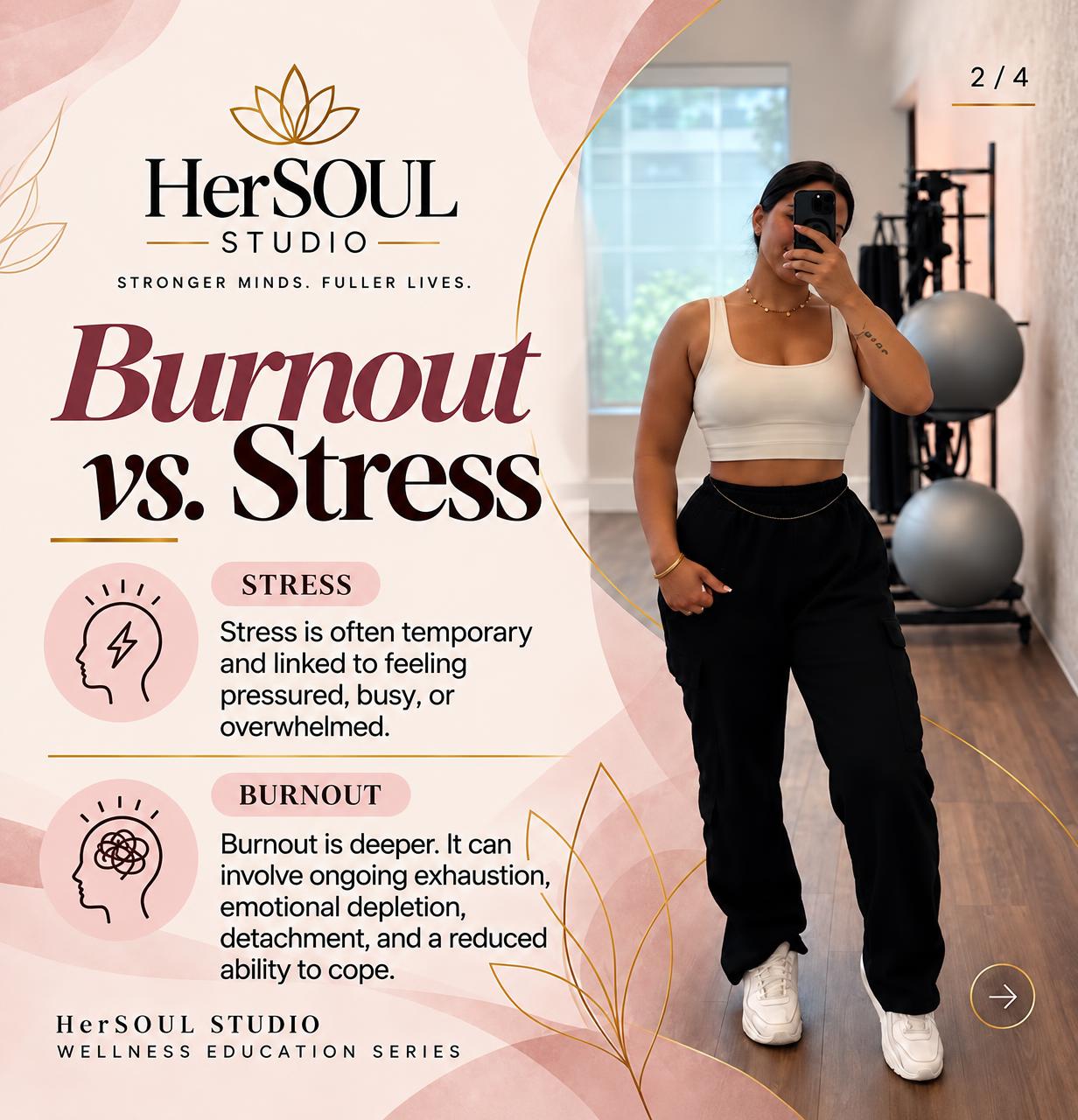 Burnout vs. Stress — HerSOUL Studio wellness education